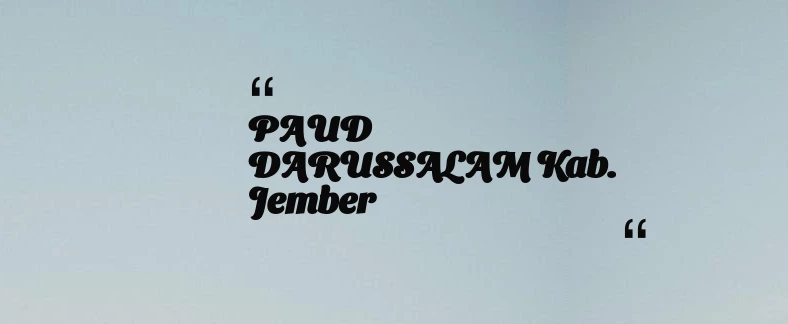 thumbnail for PAUD DARUSSALAM Kab. Jember