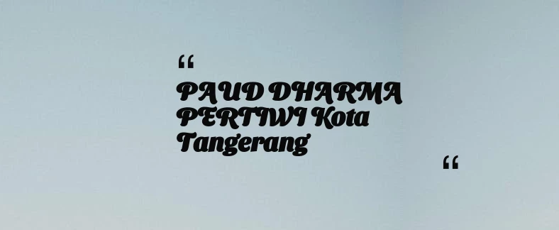 thumbnail for PAUD DHARMA PERTIWI Kota Tangerang