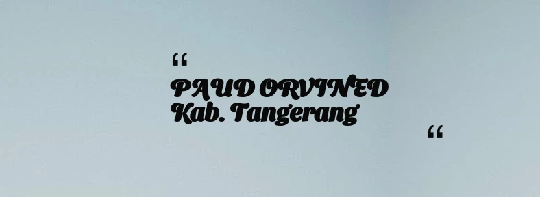 thumbnail for PAUD ORVINED Kab. Tangerang