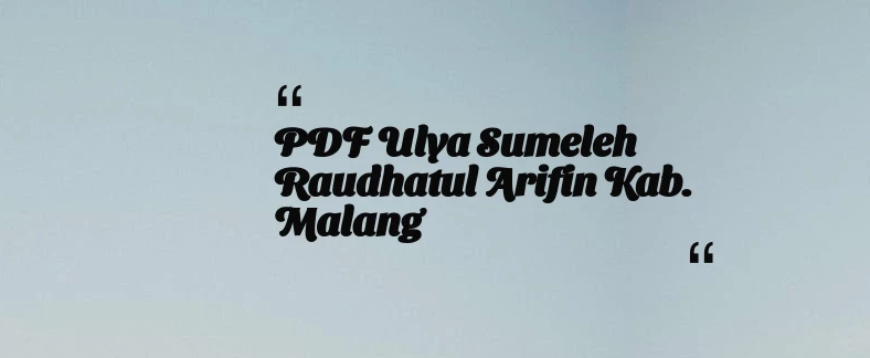 thumbnail for PDF Ulya Sumeleh Raudhatul Arifin Kab. Malang