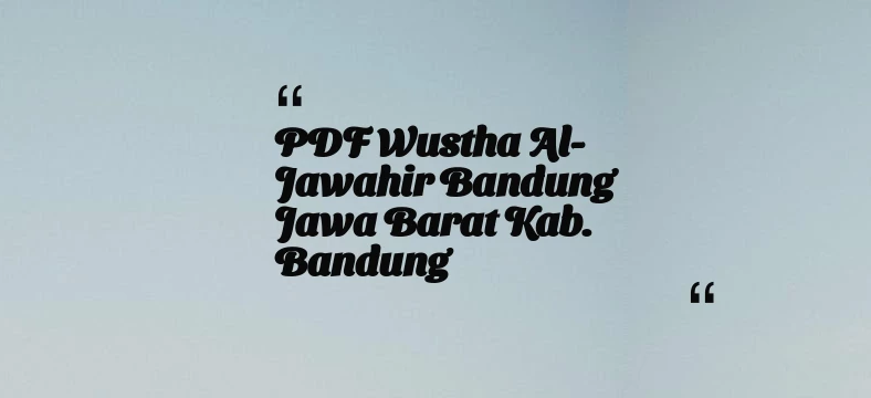 thumbnail for PDF Wustha Al-Jawahir Bandung Jawa Barat Kab. Bandung