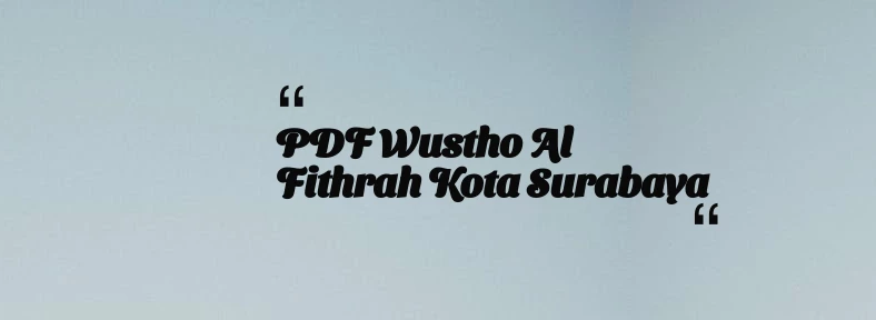 thumbnail for PDF Wustho Al Fithrah Kota Surabaya