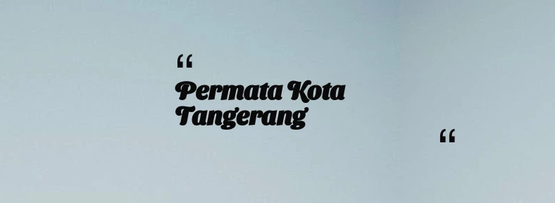 thumbnail for Permata Kota Tangerang