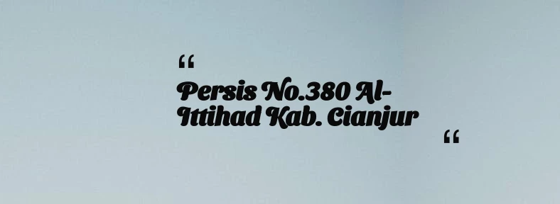 thumbnail for Persis No.380 Al-Ittihad Kab. Cianjur