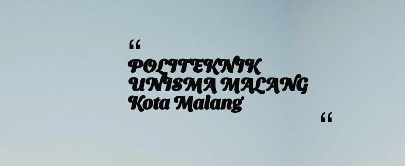 thumbnail for POLITEKNIK UNISMA MALANG Kota Malang