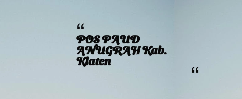 thumbnail for POS PAUD ANUGRAH Kab. Klaten