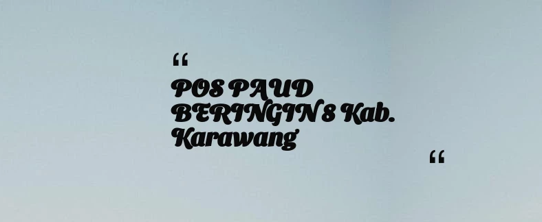 thumbnail for POS PAUD BERINGIN 8 Kab. Karawang