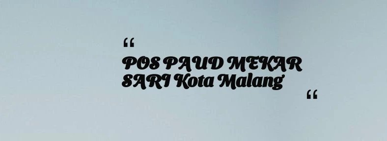 thumbnail for POS PAUD MEKAR SARI Kota Malang