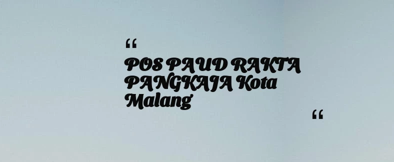 thumbnail for POS PAUD RAKTA PANGKAJA Kota Malang