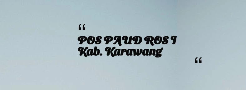 thumbnail for POS PAUD ROS I Kab. Karawang