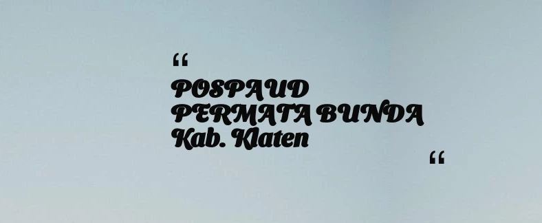 thumbnail for POSPAUD PERMATA BUNDA Kab. Klaten