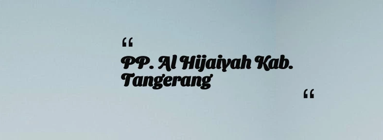 thumbnail for PP. Al Hijaiyah Kab. Tangerang