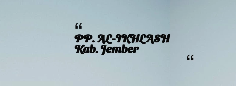 thumbnail for PP. AL-IKHLASH Kab. Jember