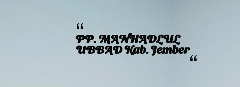 thumbnail for PP. MANHADLUL UBBAD Kab. Jember