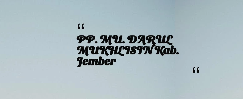 thumbnail for PP. MU. DARUL MUKHLISIN Kab. Jember