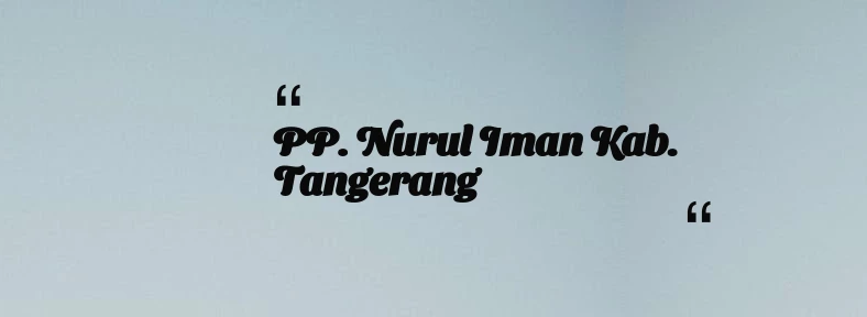 thumbnail for PP. Nurul Iman Kab. Tangerang