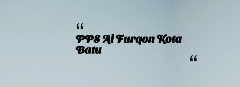 thumbnail for PPS Al Furqon Kota Batu