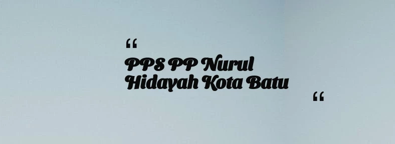 thumbnail for PPS PP Nurul Hidayah Kota Batu