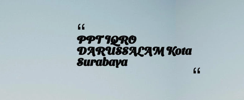 thumbnail for PPT IQRO DARUSSALAM Kota Surabaya