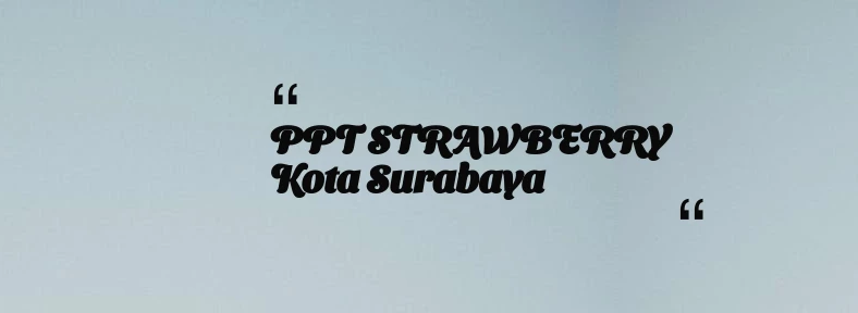thumbnail for PPT STRAWBERRY Kota Surabaya