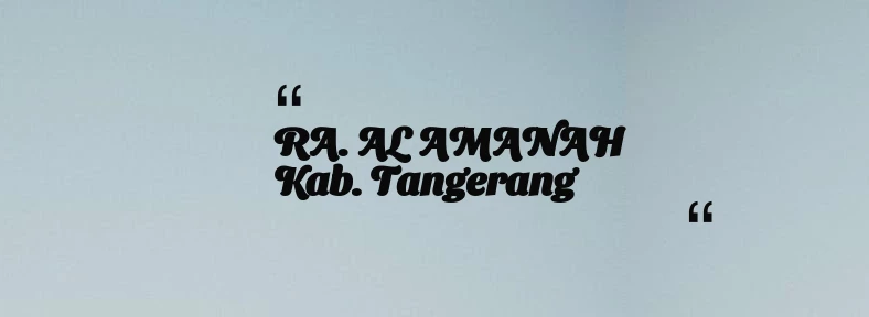 thumbnail for RA. AL AMANAH Kab. Tangerang