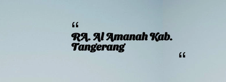 thumbnail for RA. Al Amanah Kab. Tangerang