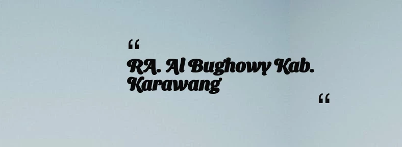 thumbnail for RA. Al Bughowy Kab. Karawang