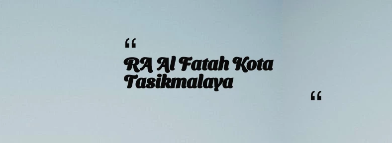 thumbnail for RA Al Fatah Kota Tasikmalaya