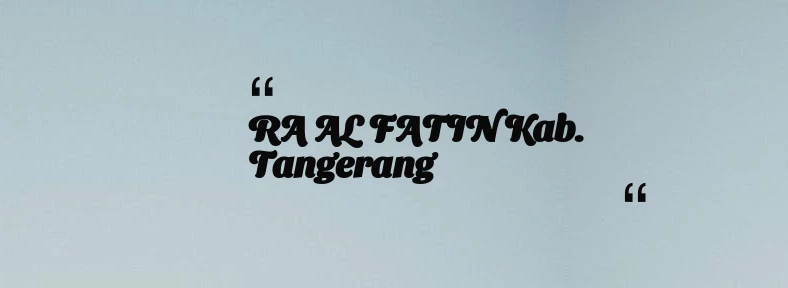thumbnail for RA AL FATIN Kab. Tangerang
