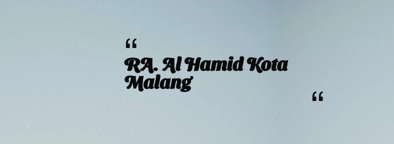 thumbnail for RA. Al Hamid Kota Malang