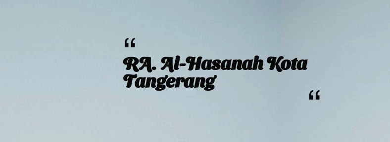 thumbnail for RA. Al-Hasanah Kota Tangerang