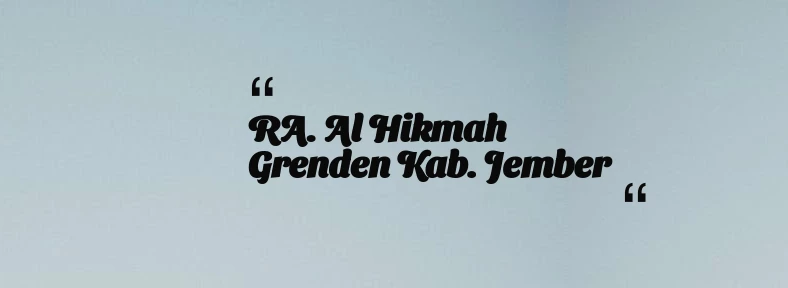 thumbnail for RA. Al Hikmah Grenden Kab. Jember