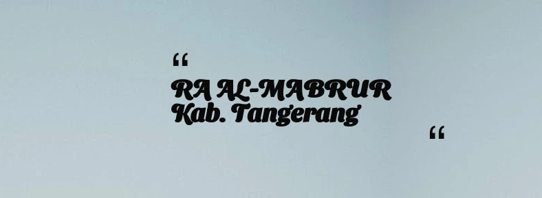 thumbnail for RA AL-MABRUR Kab. Tangerang
