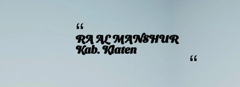 thumbnail for RA AL MANSHUR Kab. Klaten