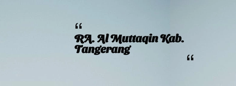 thumbnail for RA. Al Muttaqin Kab. Tangerang