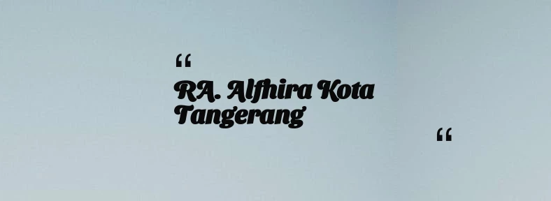 thumbnail for RA. Alfhira Kota Tangerang