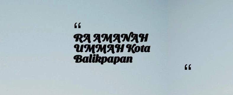 thumbnail for RA AMANAH UMMAH Kota Balikpapan