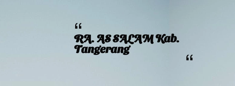 thumbnail for RA.  AS SALAM Kab. Tangerang