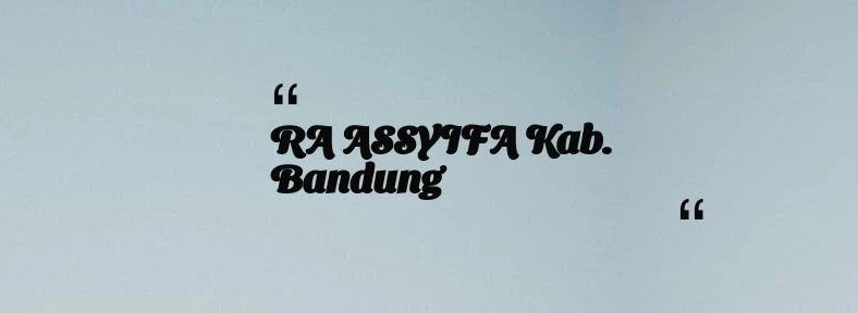 thumbnail for RA ASSYIFA Kab. Bandung