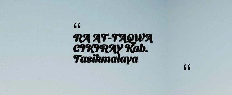 thumbnail for RA AT-TAQWA CIKIRAY Kab. Tasikmalaya