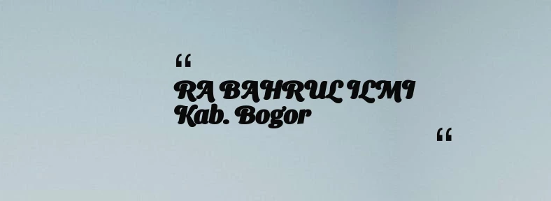 thumbnail for RA BAHRUL ILMI Kab. Bogor