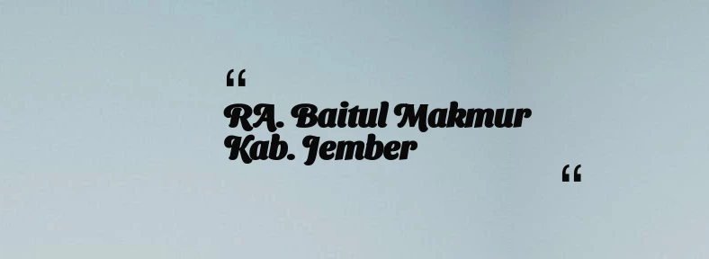 thumbnail for RA. Baitul Makmur Kab. Jember
