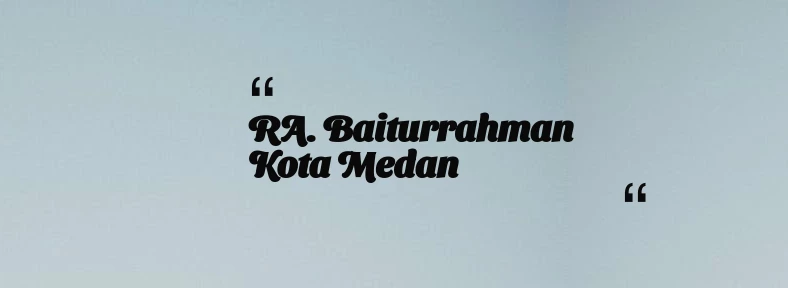 thumbnail for RA. Baiturrahman Kota Medan