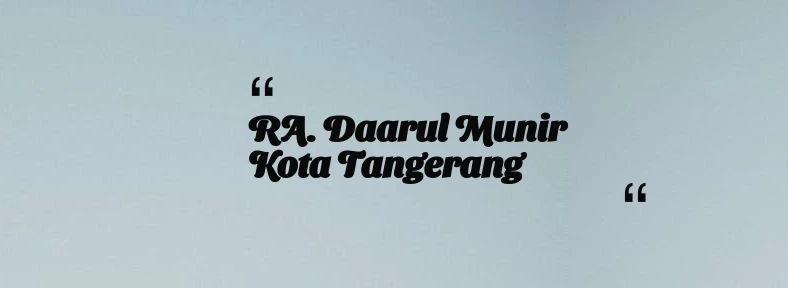 thumbnail for RA. Daarul Munir Kota Tangerang