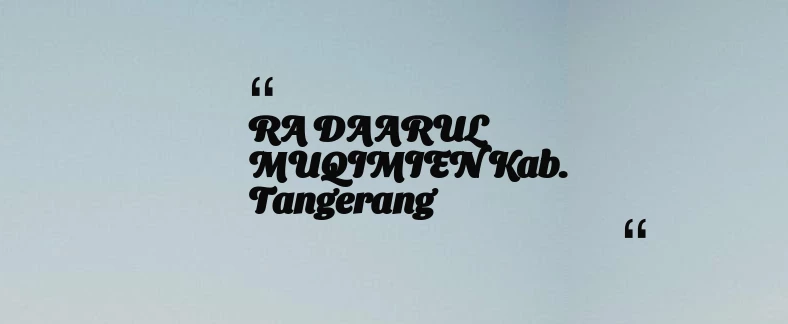 thumbnail for RA DAARUL MUQIMIEN Kab. Tangerang
