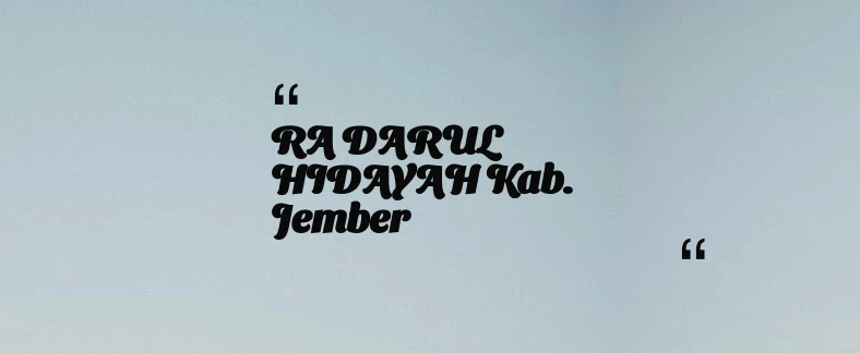 thumbnail for RA DARUL HIDAYAH Kab. Jember