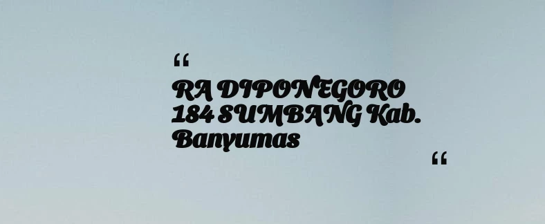thumbnail for RA DIPONEGORO 184 SUMBANG Kab. Banyumas