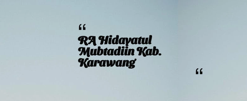 thumbnail for RA Hidayatul Mubtadiin Kab. Karawang