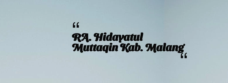 thumbnail for RA. Hidayatul Muttaqin Kab. Malang