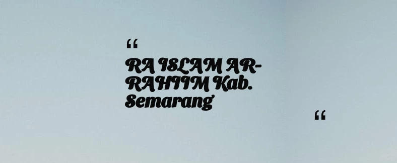 thumbnail for RA ISLAM AR-RAHIIM Kab. Semarang
